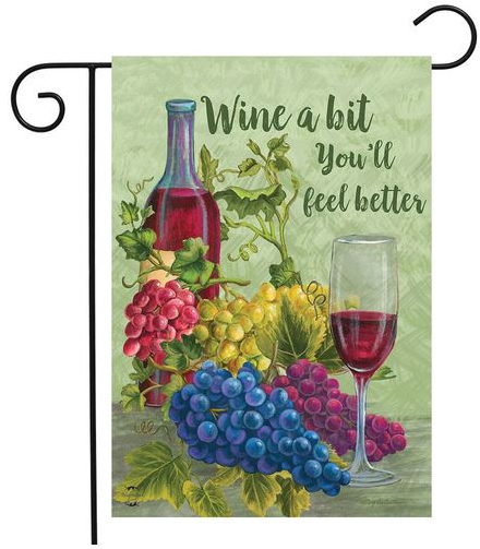 Briarwood Lane Wine a Bit You'll Feel Better Garden Flag #GFBL-G00792
