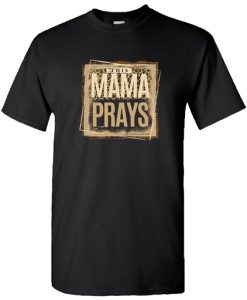 Southern Couture This Mama Prays T-Shirt